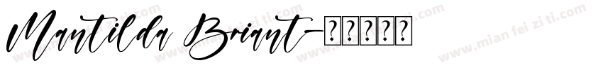 Mantilda Briant字体转换